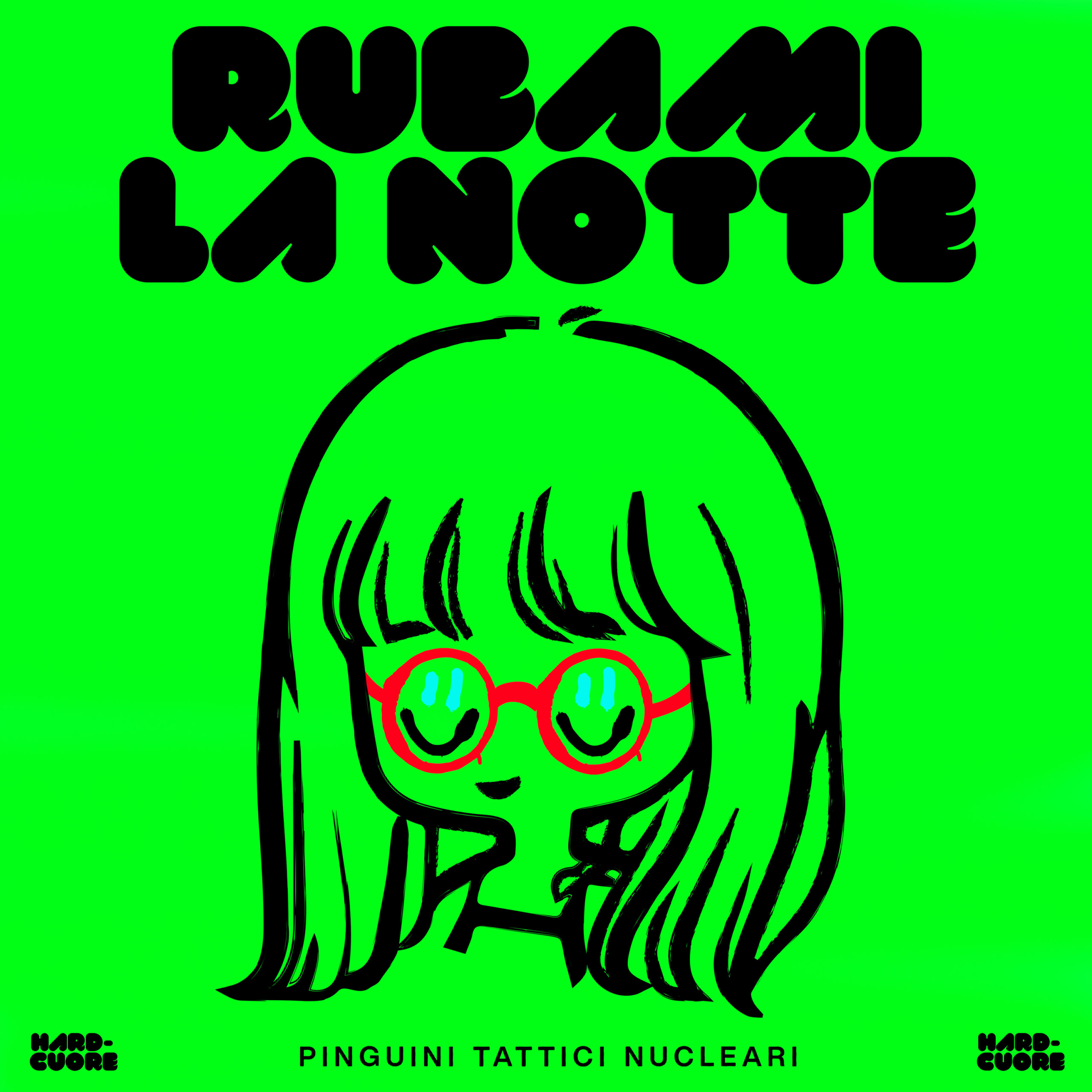 PINGUINI TATTICI NUCLEARI - RUBAMI LA NOTTE